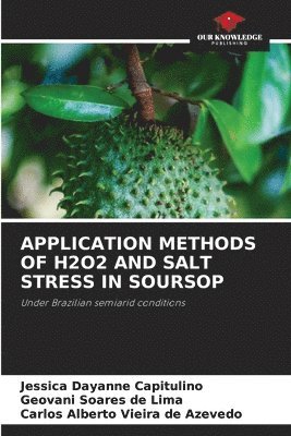 Application Methods of H2o2 and Salt Stress in Soursop 1