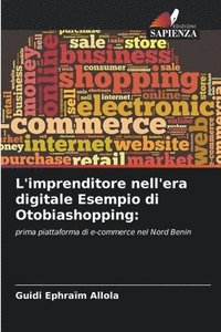 bokomslag L'imprenditore nell'era digitale Esempio di Otobiashopping