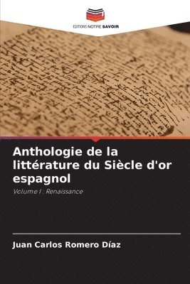 bokomslag Anthologie de la littrature du Sicle d'or espagnol