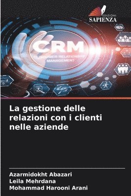 bokomslag La gestione delle relazioni con i clienti nelle aziende