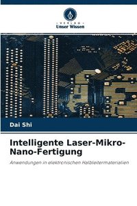 bokomslag Intelligente Laser-Mikro-Nano-Fertigung
