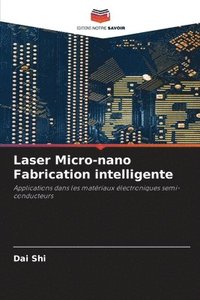 bokomslag Laser Micro-nano Fabrication intelligente