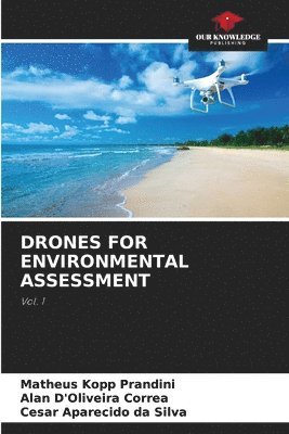 Drones for Environmental Assessment 1