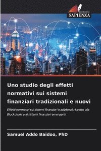 bokomslag Uno studio degli effetti normativi sui sistemi finanziari tradizionali e nuovi