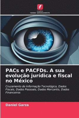 PACs e PACFDs. A sua evoluo jurdica e fiscal no Mxico 1