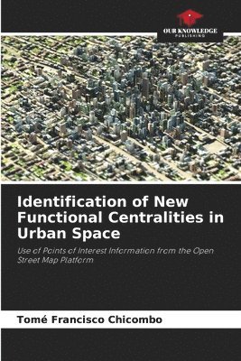 bokomslag Identification of New Functional Centralities in Urban Space