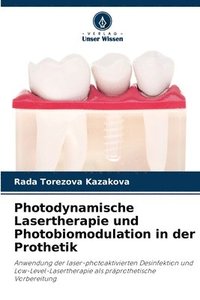 bokomslag Photodynamische Lasertherapie und Photobiomodulation in der Prothetik