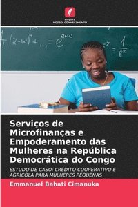 bokomslag Servios de Microfinanas e Empoderamento das Mulheres na Repblica Democrtica do Congo