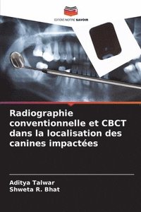 bokomslag Radiographie conventionnelle et CBCT dans la localisation des canines impactes