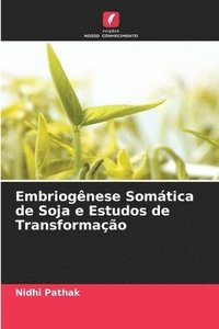 bokomslag Embriognese Somtica de Soja e Estudos de Transformao