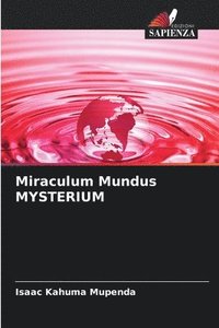 bokomslag Miraculum Mundus MYSTERIUM