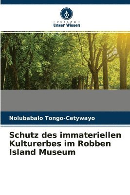 Schutz des immateriellen Kulturerbes im Robben Island Museum 1