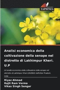 bokomslag Analisi economica della coltivazione della senape nel distretto di Lakhimpur Kheri. U.P