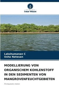 bokomslag Modellierung Von Organischem Kohlenstoff in Den Sedimenten Von Mangrovenfeuchtgebieten