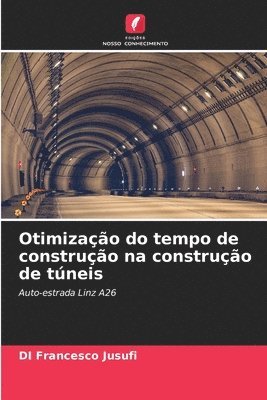 bokomslag Otimizacao do tempo de construcao na construcao de tuneis