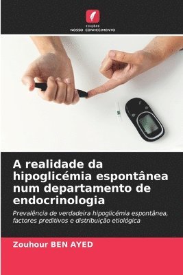 A realidade da hipoglicmia espontnea num departamento de endocrinologia 1