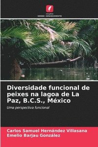 bokomslag Diversidade funcional de peixes na lagoa de La Paz, B.C.S., Mxico