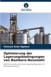 bokomslag Optimierung der Lagerungsbedingungen von Bambara-Nussmehl