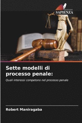 Sette modelli di processo penale 1