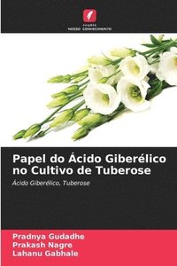 bokomslag Papel do Acido Giberelico no Cultivo de Tuberose