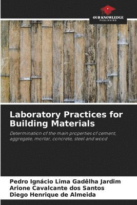 Laboratory Practices for Building Materials 1