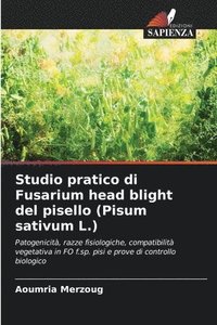 bokomslag Studio pratico di Fusarium head blight del pisello (Pisum sativum L.)