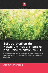 bokomslag Estudo pratico do Fusarium head blight of pea (Pisum sativum L.)