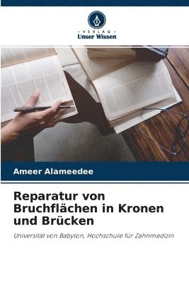 bokomslag Reparatur von Bruchflchen in Kronen und Brcken