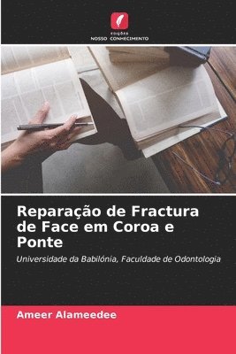 Reparao de Fractura de Face em Coroa e Ponte 1