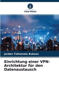 bokomslag Einrichtung einer VPN-Architektur fur den Datenaustausch