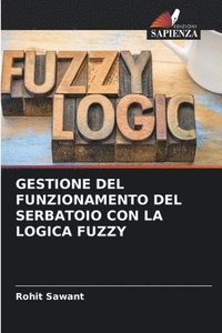 bokomslag Gestione del Funzionamento del Serbatoio Con La Logica Fuzzy