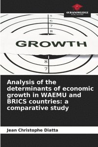 bokomslag Analysis of the determinants of economic growth in WAEMU and BRICS countries