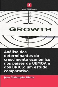 bokomslag Anlise dos determinantes do crescimento econmico nos pases da UEMOA e dos BRICS