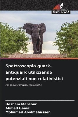 bokomslag Spettroscopia quark-antiquark utilizzando potenziali non relativistici