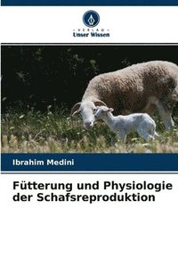 bokomslag Ftterung und Physiologie der Schafsreproduktion