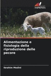 bokomslag Alimentazione e fisiologia della riproduzione delle pecore