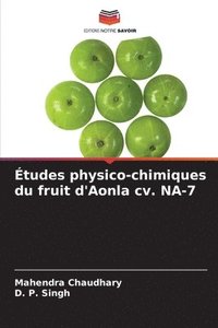 bokomslag Etudes physico-chimiques du fruit d'Aonla cv. NA-7