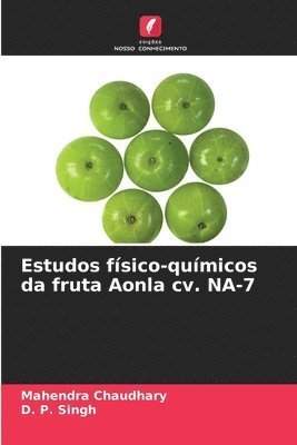 Estudos fisico-quimicos da fruta Aonla cv. NA-7 1