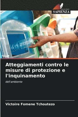 bokomslag Atteggiamenti contro le misure di protezione e l'inquinamento