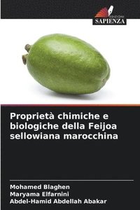 bokomslag Propriet chimiche e biologiche della Feijoa sellowiana marocchina
