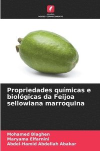 bokomslag Propriedades qumicas e biolgicas da Feijoa sellowiana marroquina