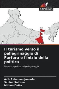 bokomslag Il turismo verso il pellegrinaggio di Furfura e l'inizio della politica