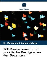 bokomslag IKT-Kompetenzen und praktische Fertigkeiten der Dozenten