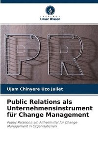 bokomslag Public Relations als Unternehmensinstrument fur Change Management