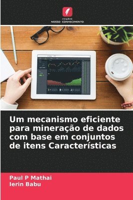 bokomslag Um mecanismo eficiente para mineracao de dados com base em conjuntos de itens Caracteristicas