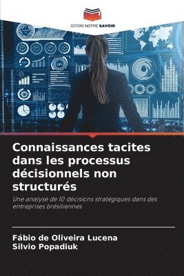 Connaissances tacites dans les processus dcisionnels non structurs 1