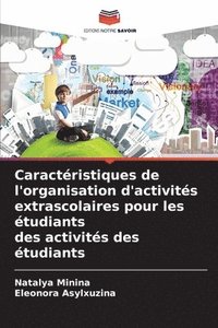 bokomslag Caractristiques de l'organisation d'activits extrascolaires pour les tudiants des activits des tudiants