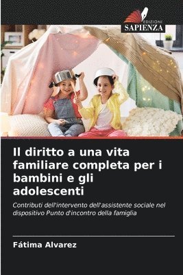 bokomslag Il diritto a una vita familiare completa per i bambini e gli adolescenti