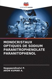 bokomslag Monocristaux Optiques de Sodium Paranitrophenolate Paranitophenol