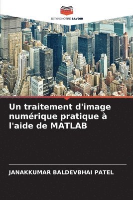 Un traitement d'image numrique pratique  l'aide de MATLAB 1